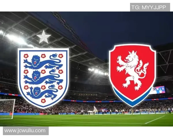 捷克与英格兰足球对决前瞻分析及胜负预测详解